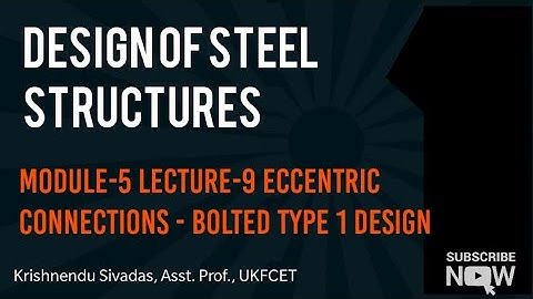 Eccentric connections Type 1 Bolted connections Design| Module 5 KTU DSS| Design of Steel Structures