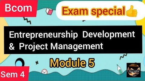 Entrepreneurship Development & Project  Management ||Sem 4 || Module 5 || Bcom ||@viswateaching
