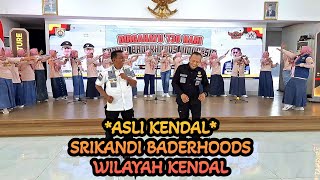 'ASLI KENDAL' Srikandi Baderhoods Wilayah Kendal 730 FBHI 2024