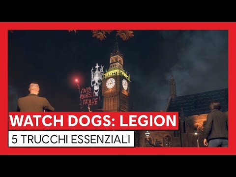 Watch Dogs: Legion - 5 Trucchi Essenziali