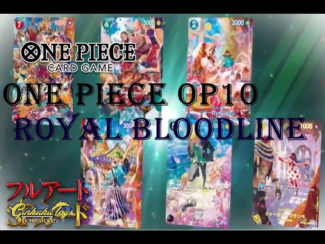 one piece card game royal bloodlines Blood OP-10 Booster Box Japanese Each pack contains 12 cards. OP10 POSTBAN TIER LIST -