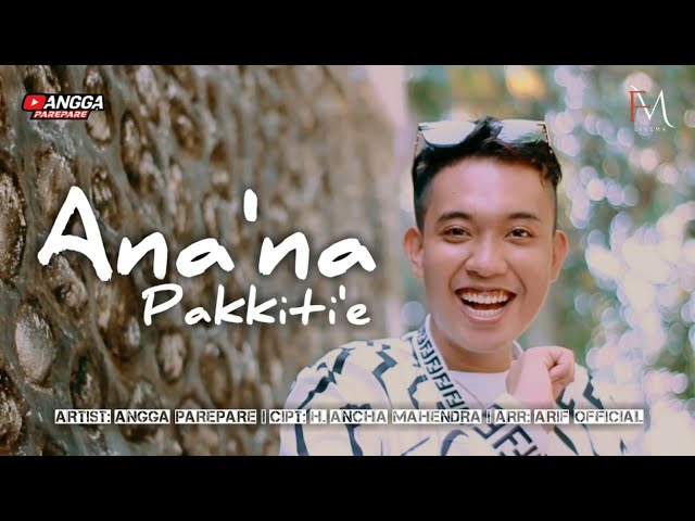 LAGU BUGIS ANAK'NA PAKKITIE (New Version) Cipt.H.Ancha Mahendra - Anggapare - Official Music Video class=