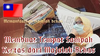 Membuat Tempat Sampah Kertas dari Majalah Bekas// #tkwtaiwan @amaniahchannel