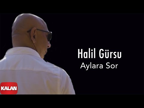 Halil Gürsu — Aylara Sor [ Official Music Video © 2021 Kalan Müzik ]