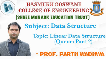 Linear Data Structure-Queue: Part-2 (3rd Sem Degree, HGCE, Vahelal)