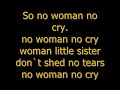 Bob Marley - no woman no cry (Lyrics)