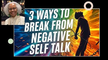 3 Steps to Break from Negative Self Talk