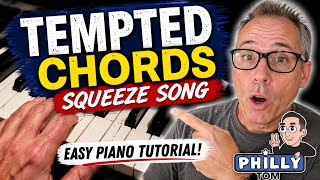 Tempted (Squeeze) Piano Chords Tutorial