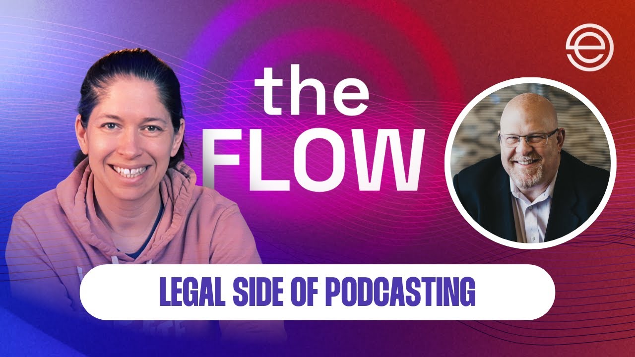 The Legal Side of Podcasting | The Flow