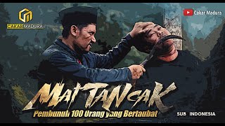 MAT TANCAK || PEMBUNUH 100 ORANG YANG BERTOBAT