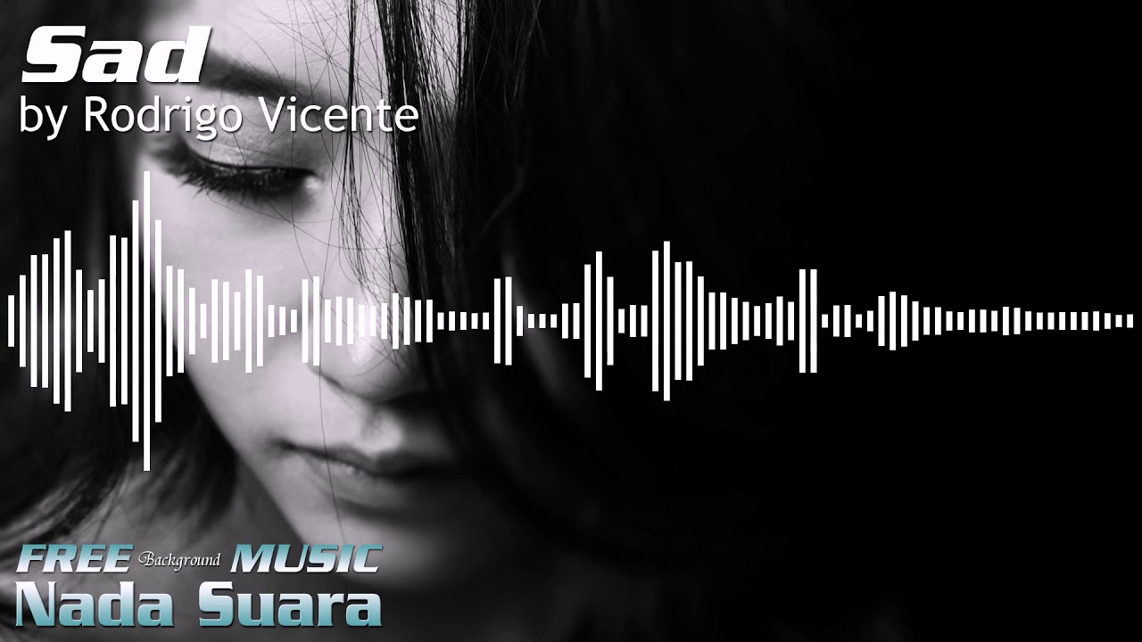 free background music for ads Sad - Rodrigo Vicente - Free Background Music