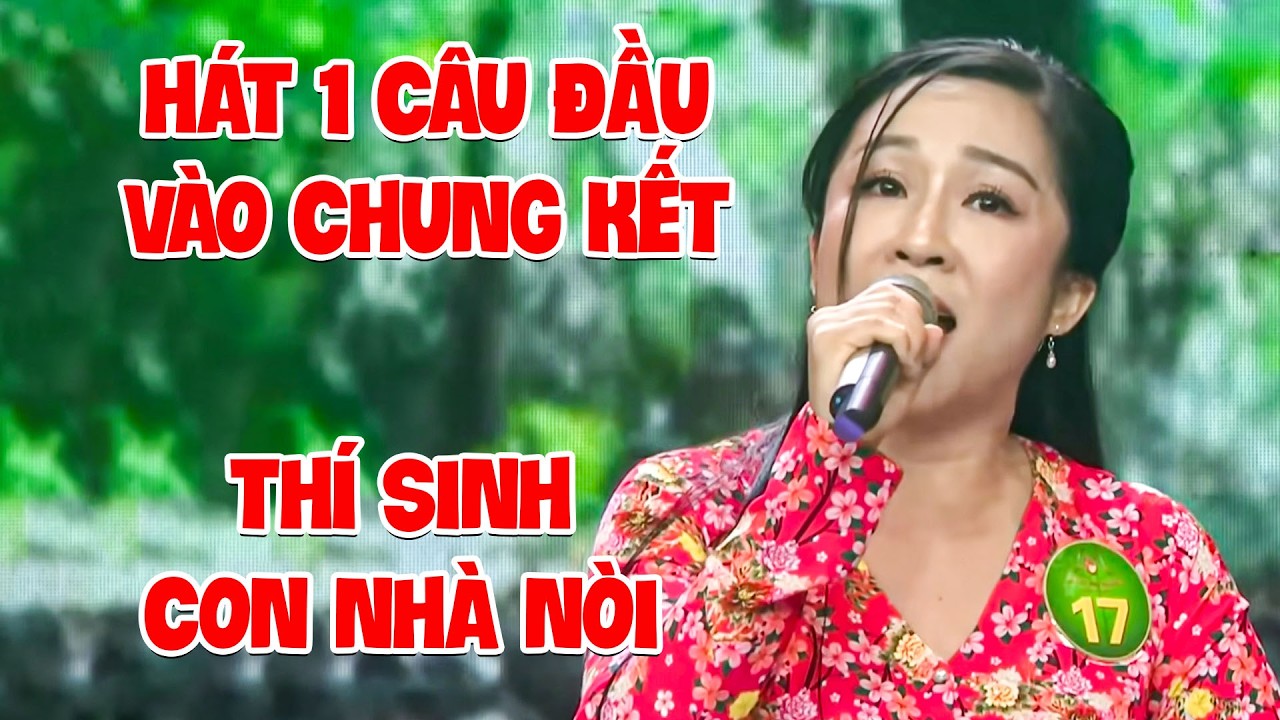 Thí sinh MIỀN TÂY CON NHÀ NÒI HÁT ĐÚNG 1 CÂU VÀO THẲNG CHUNG KẾT KHIẾN KHÁN GIẢ VỠ ÒA