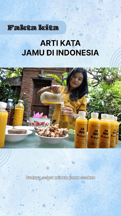 Arti kata Jamu. Sejarah Jamu