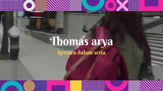 Thomas arya - kecewa dalam setia versi drama korea romantis...!!