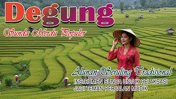 DEGUNG SUNDA MERDU MUSIK TRADISIONAL JAWA BARAT YANG LEGENDARIS