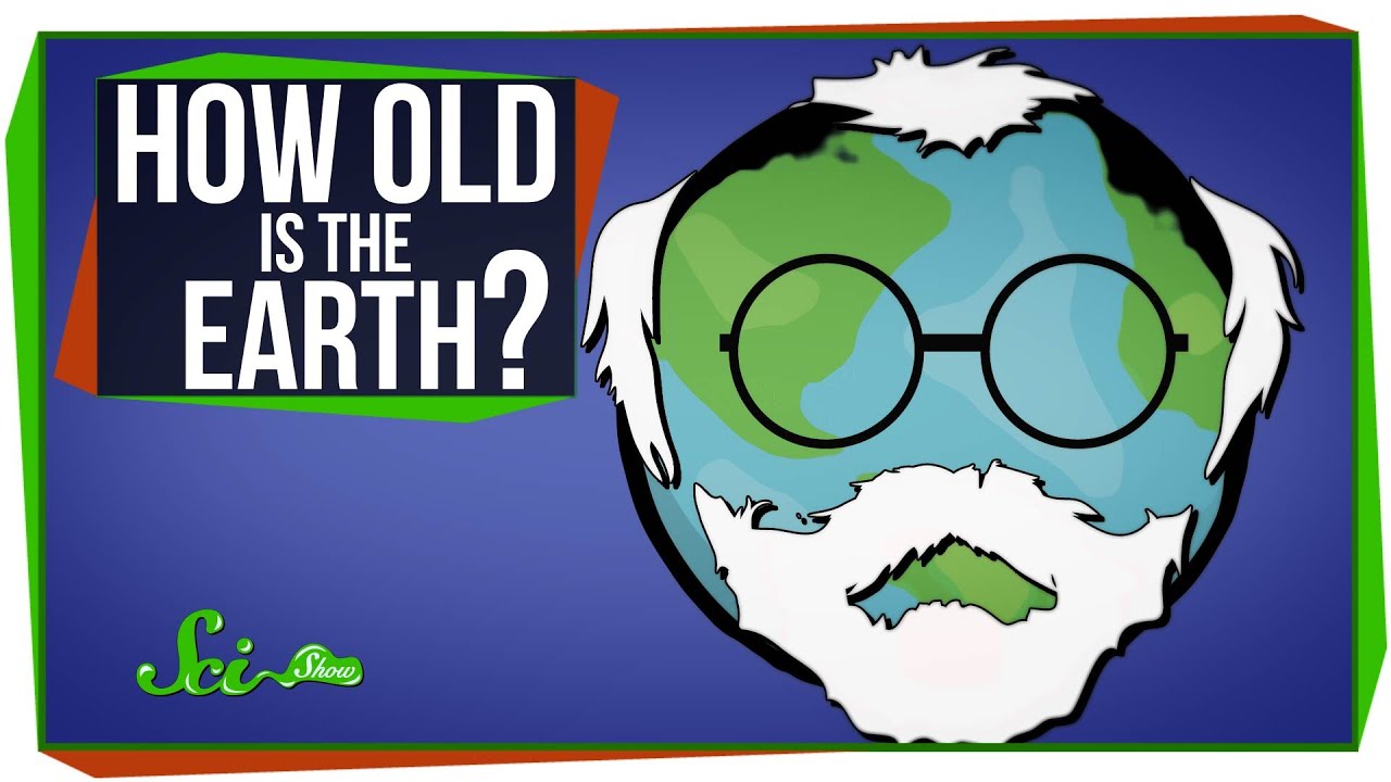 The how old earth is How Old