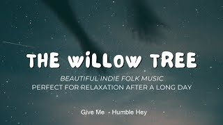 Indie Folk Music : Give Me  - Humble Hey