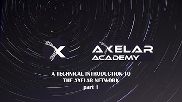 Axelar technical introduction Part 1
