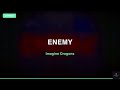Imagine Dragons - Enemy (Lyrics)