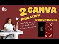 Learn these 2 Canva Animation Design Hacks! Step by step Canva Tutorial for Designers