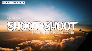 SHOOT SHOOT - TROPAVIBES REGGAE COVER | LYRICVIDEO | MahMusika