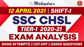 SSC CHSL Tier-1 Exam Analysis || Shift-1 (April 12) || Good Attempts + Cut-Off + Asked Questions