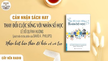 Thay đổi cuộc sống với nhân số học | Tác giả: Hải Anh | Cảm nhận sách hay | Cấy Nền Radio