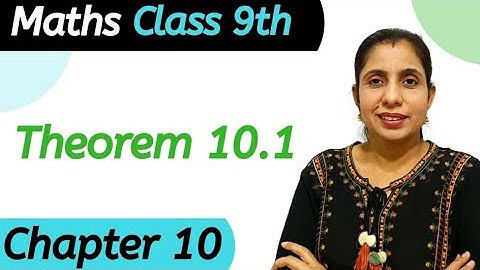Theorem 10.1 Circles Chapter 10 Class 9 Maths