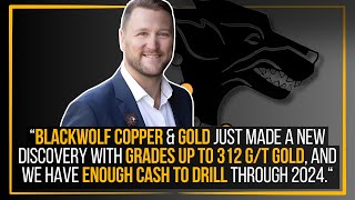 20.53M MCAP, 13% Owned by Frank Giustra, 3 Golden Triangle Projects | Blackwolf Copper & Gold