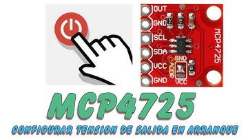 MCP4725 : Como configurar la tensión de salida en el arranque del dispositivo.