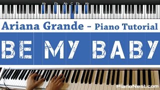 Ariana Grande - Be My Baby - PianoNest TUTORIAL / How to Play