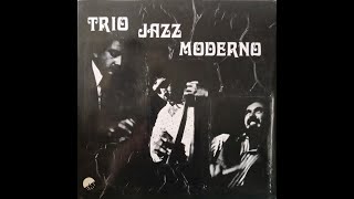 Trio Jazz Moderno - Trio Jazz Moderno [1976]