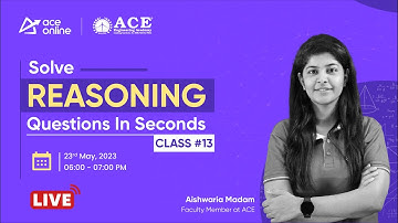 SSC CGL-2023 Reasoning: Tips to Solve Questions Quickly with Aishwaria Madam | C- 13 | ACE Online