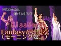 【MissMoa. - Fantasyが始まる(モーニング娘。)】MissMoa.対バンLIVEより
