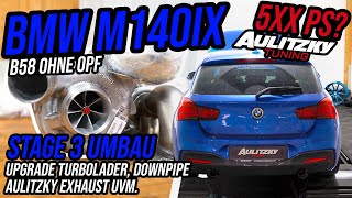 BMW M140ix - Stage 3 Umbau + Komplettanlage ab Turbo | Soundcheck | Upgrade Turbolader | B58 Motoren