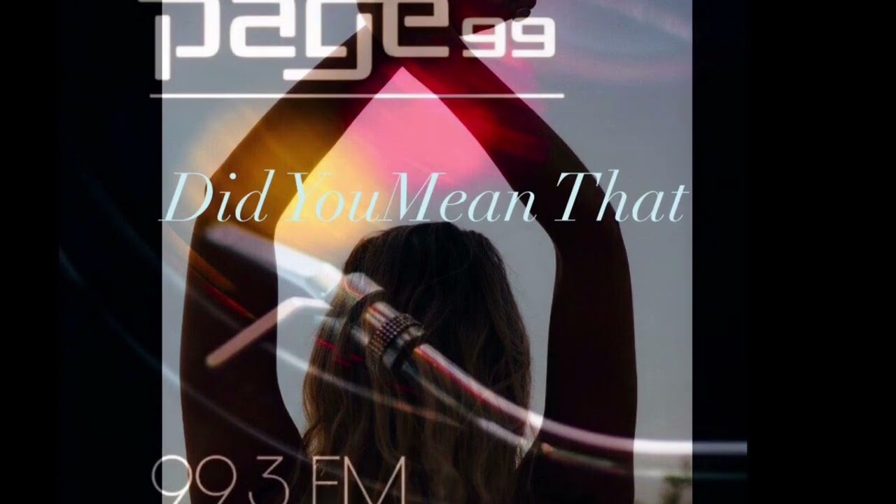 Page 99 / Did You Mean That /  99.3 FM 🎼🎶♥️ RickMenMusic