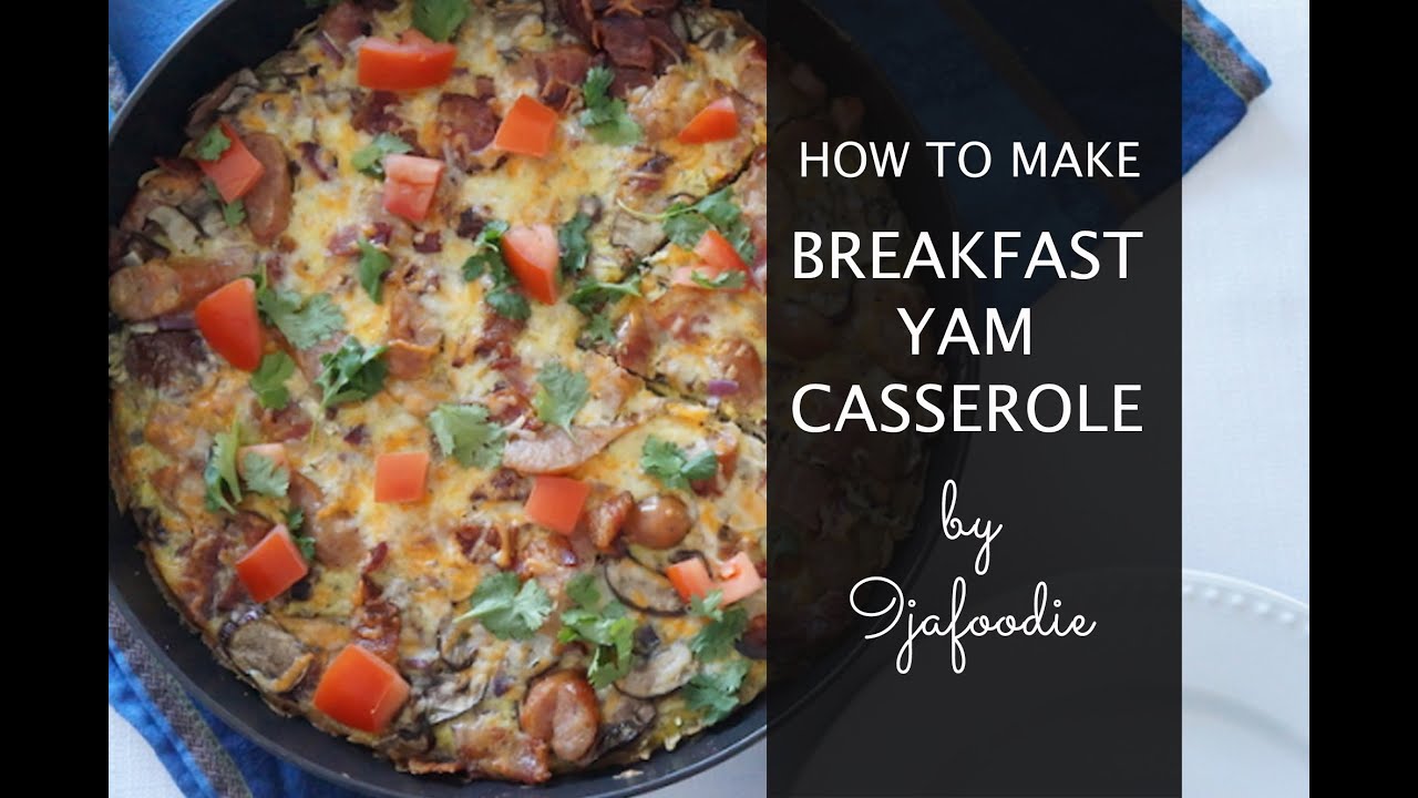 Breakfast Yam Casserole YouTube
