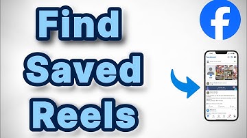 How to Find Saved Reels on Facebook