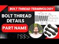 Bolt Thread Terminology ( part name  )| metric Bolt and Inch bolt | types of bolt thread