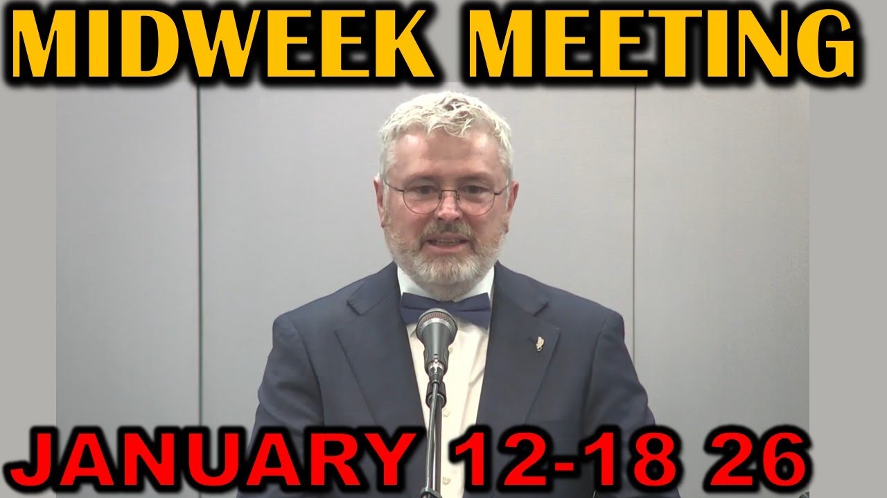 Midweek Meeting for this Week January 12-18 2026