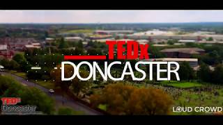 Tedx Doncaster Beyond Expectations Promo Video Loud Crowd Creative Agency