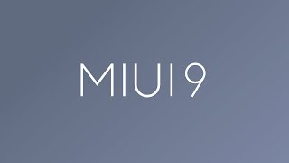 Learn MIUI 9 in 1 minute
