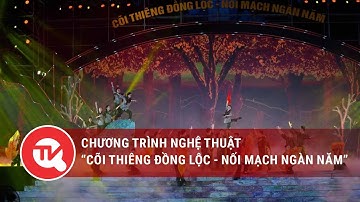 Chương trình nghệ thuật “Cõi thiêng Đồng Lộc - nối mạch ngàn năm” | Truyền hình Quốc hội Việt Nam