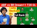 ABF vs BR Dream11 T20 match prediction // dream11 team today // dream11 first rank Kaise laen