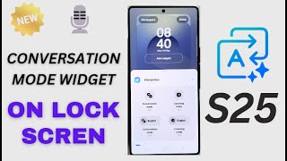 🔥 Master Multilingual Chats – Add Conversation Interpreter Widget to Lock Screen (Galaxy S25)