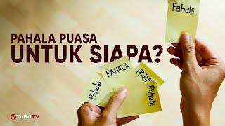 Ceramah Agama: Pahala Puasa Untuk Siapa? – Ustadz Johan Saputra Halim, MHI.