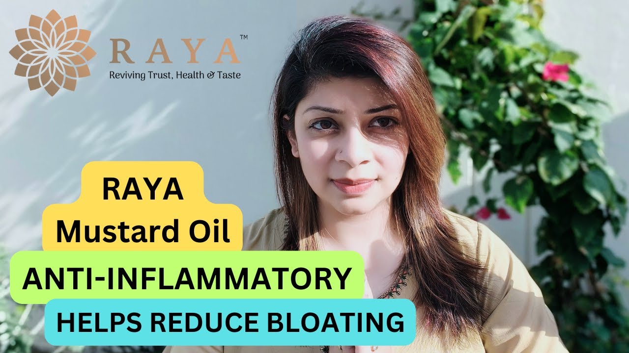 RAYA Mustard Oil Anti Inflammatory...Helps reduce Bloating YouTube
