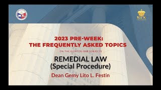 2023 PreWeek: The FAQs | REMEDIAL LAW (Special Procedure)