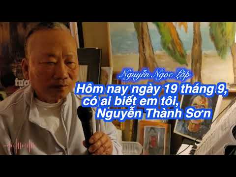 Video 0217 - Độc thoại Nguyễn Ngọc Lập - Có ai biết em tôi,... - youtube