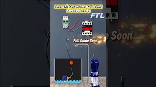 Float Switch Water Pump Control Explained   Automatic Tank Level System &amp; Dry Run Protecction #part1
